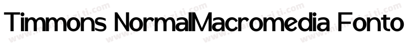 Timmons NormalMacromedia Fontograph字体转换